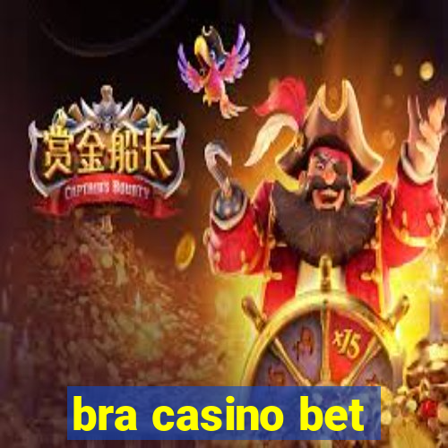 bra casino bet