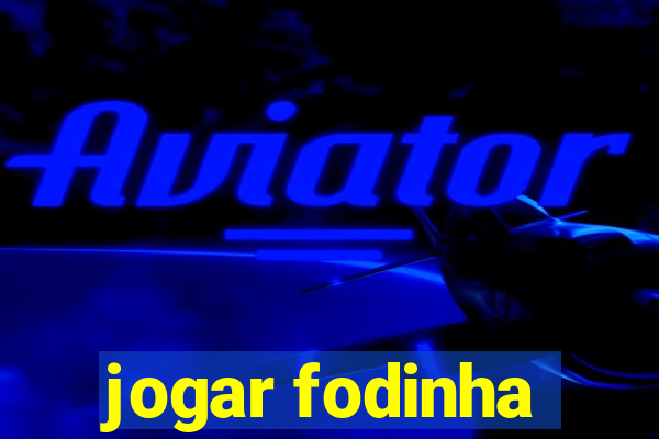 jogar fodinha