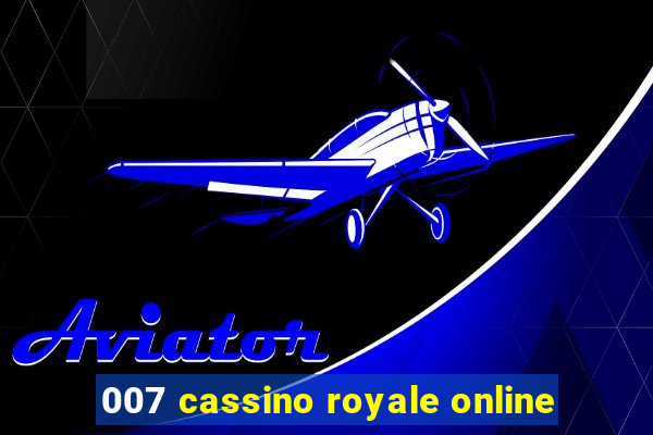 007 cassino royale online