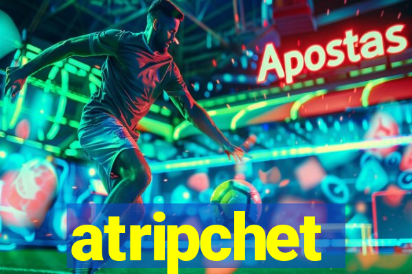 atripchet