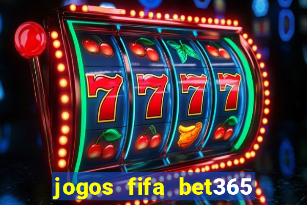 jogos fifa bet365 8 minutos