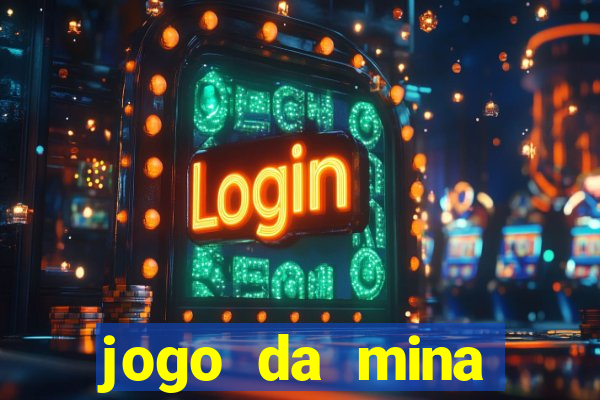 jogo da mina esporte da sorte