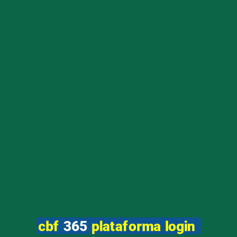 cbf 365 plataforma login