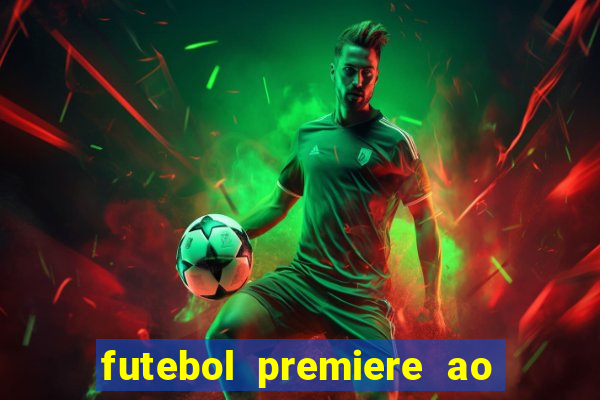 futebol premiere ao vivo gratis