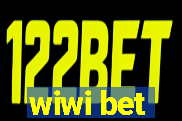 wiwi bet