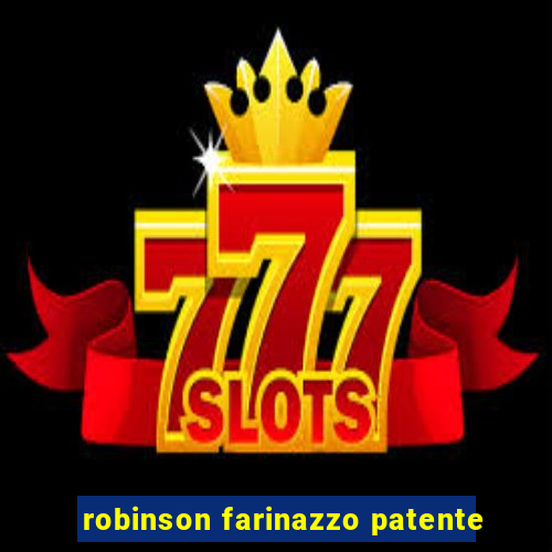 robinson farinazzo patente