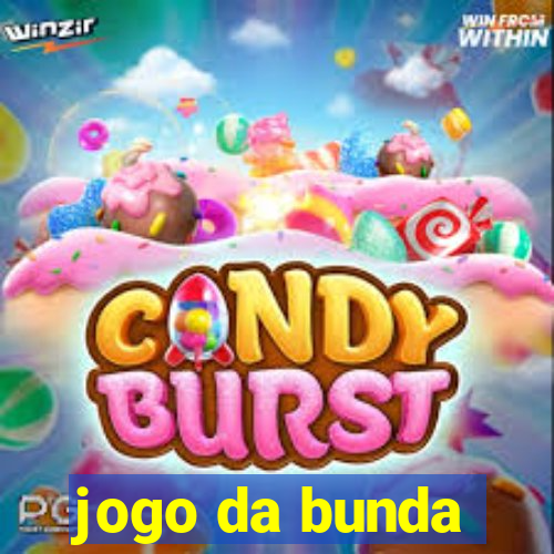 jogo da bunda