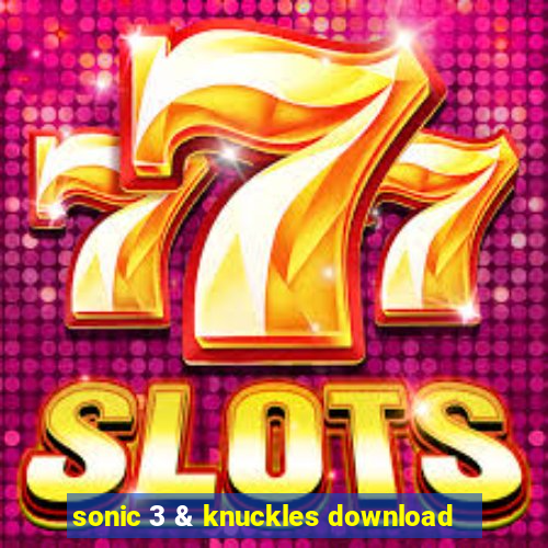 sonic 3 & knuckles download