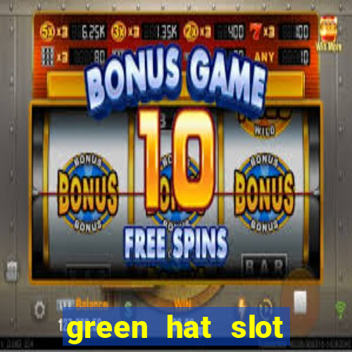 green hat slot free play