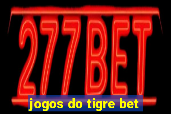 jogos do tigre bet