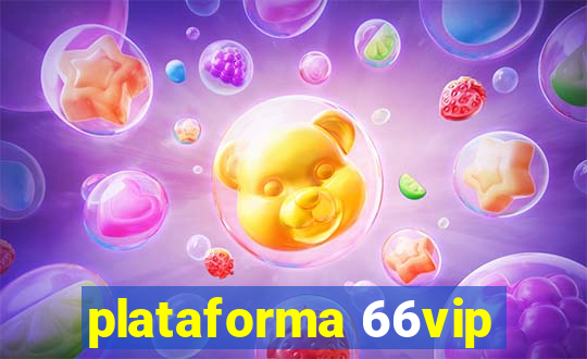 plataforma 66vip