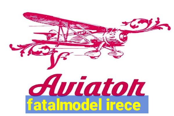 fatalmodel irece