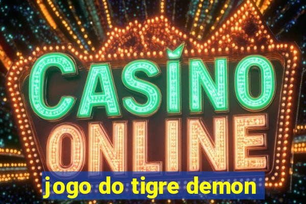 jogo do tigre demon