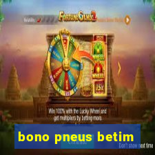 bono pneus betim