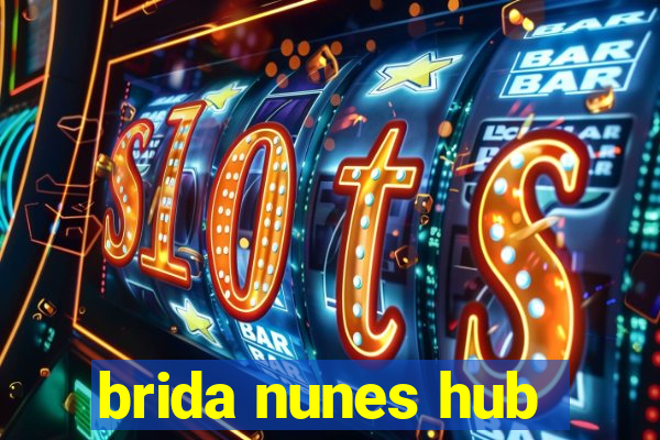 brida nunes hub