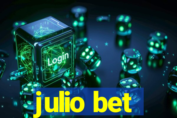 julio bet