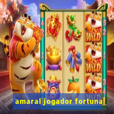 amaral jogador fortuna