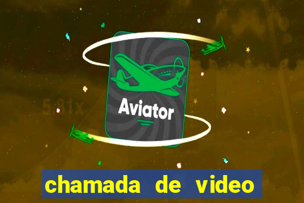 chamada de video garota de programa