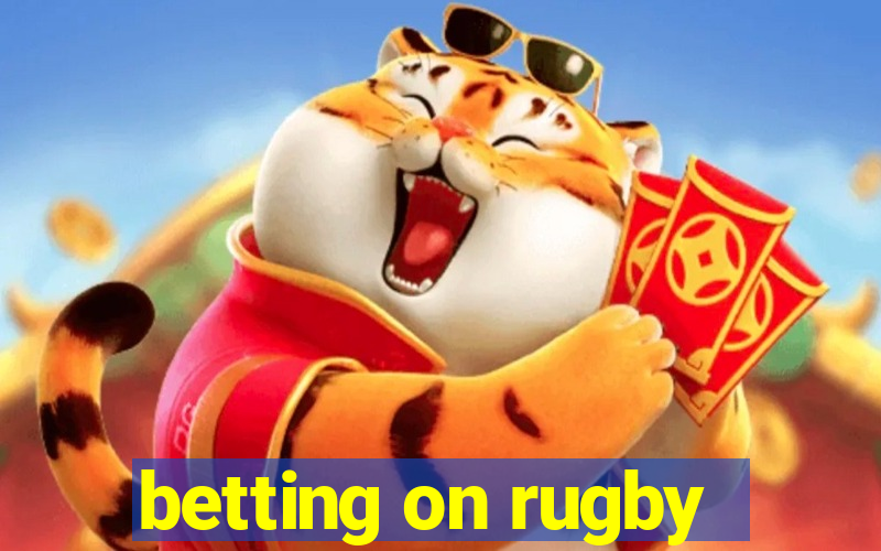 betting on rugby