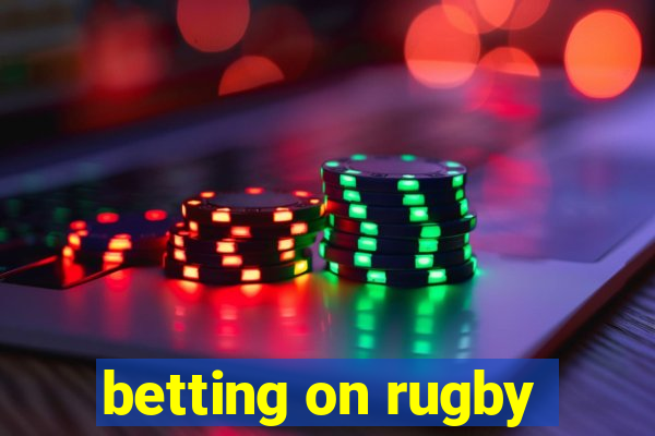 betting on rugby