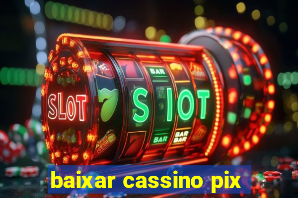 baixar cassino pix