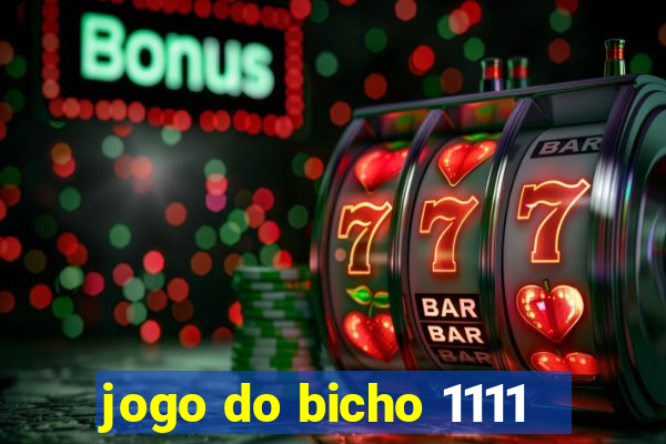 jogo do bicho 1111