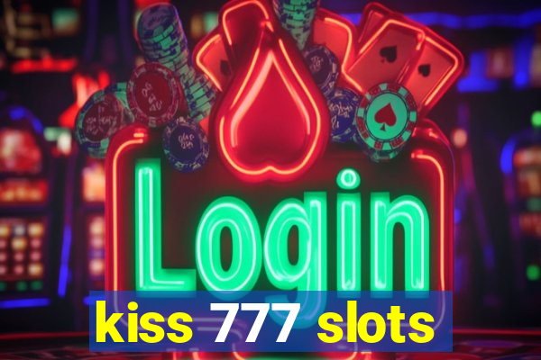 kiss 777 slots