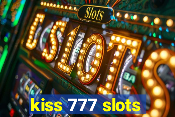 kiss 777 slots