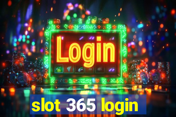 slot 365 login