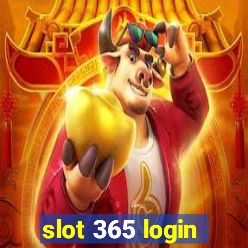 slot 365 login