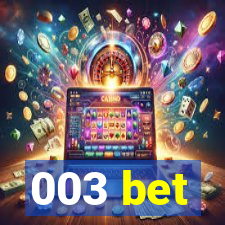 003 bet