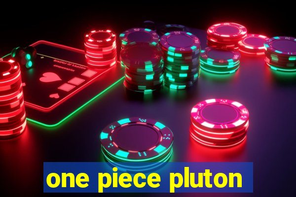 one piece pluton