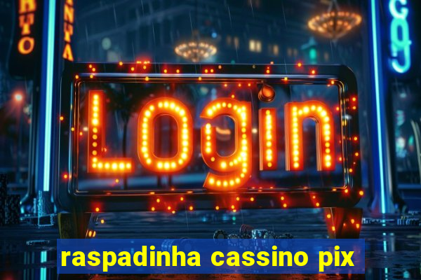 raspadinha cassino pix