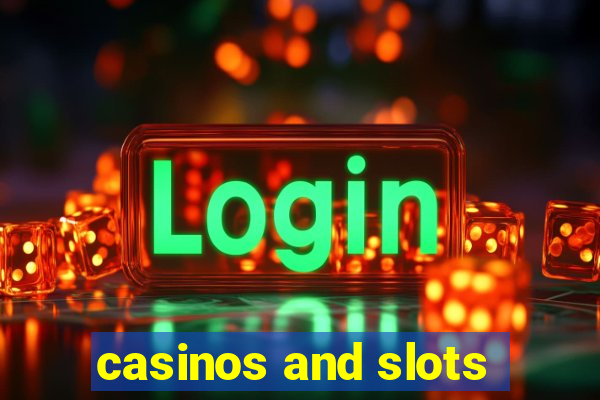 casinos and slots