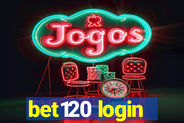 bet120 login