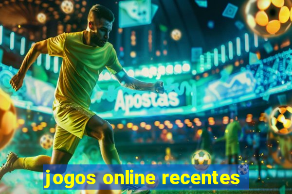 jogos online recentes