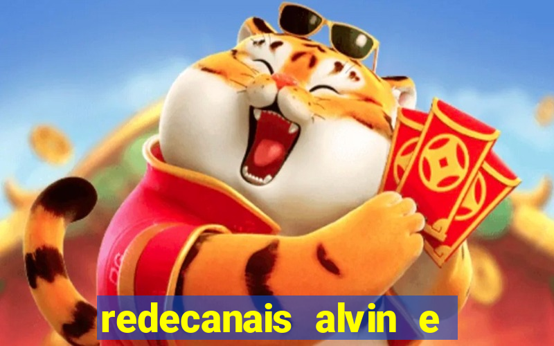 redecanais alvin e os esquilos