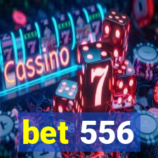 bet 556