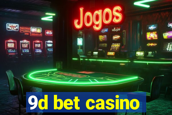 9d bet casino