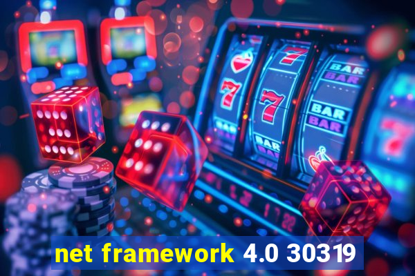 net framework 4.0 30319