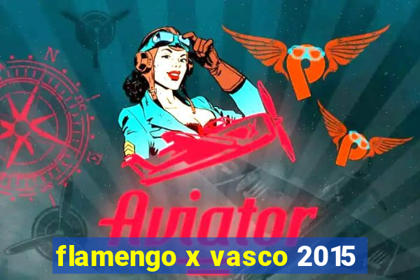 flamengo x vasco 2015