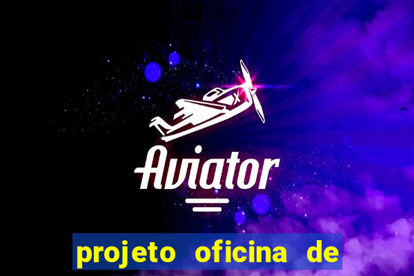 projeto oficina de jogos educativos