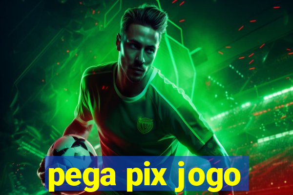 pega pix jogo