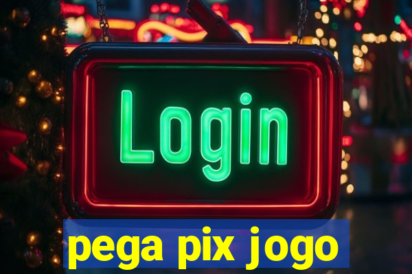 pega pix jogo