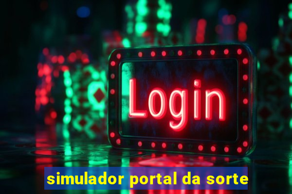 simulador portal da sorte