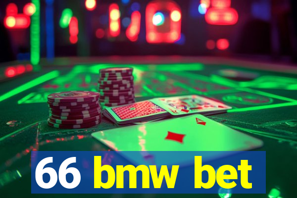 66 bmw bet