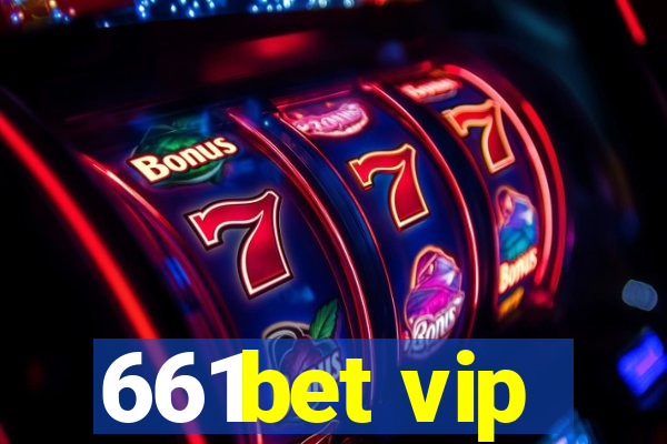 661bet vip