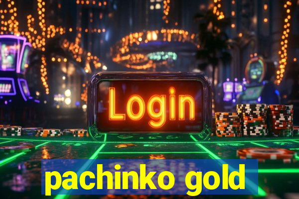 pachinko gold