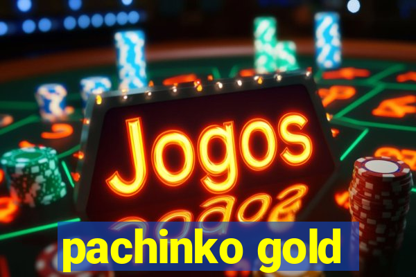 pachinko gold