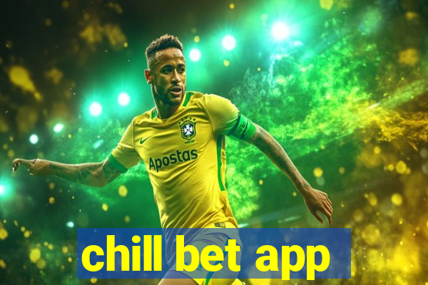 chill bet app